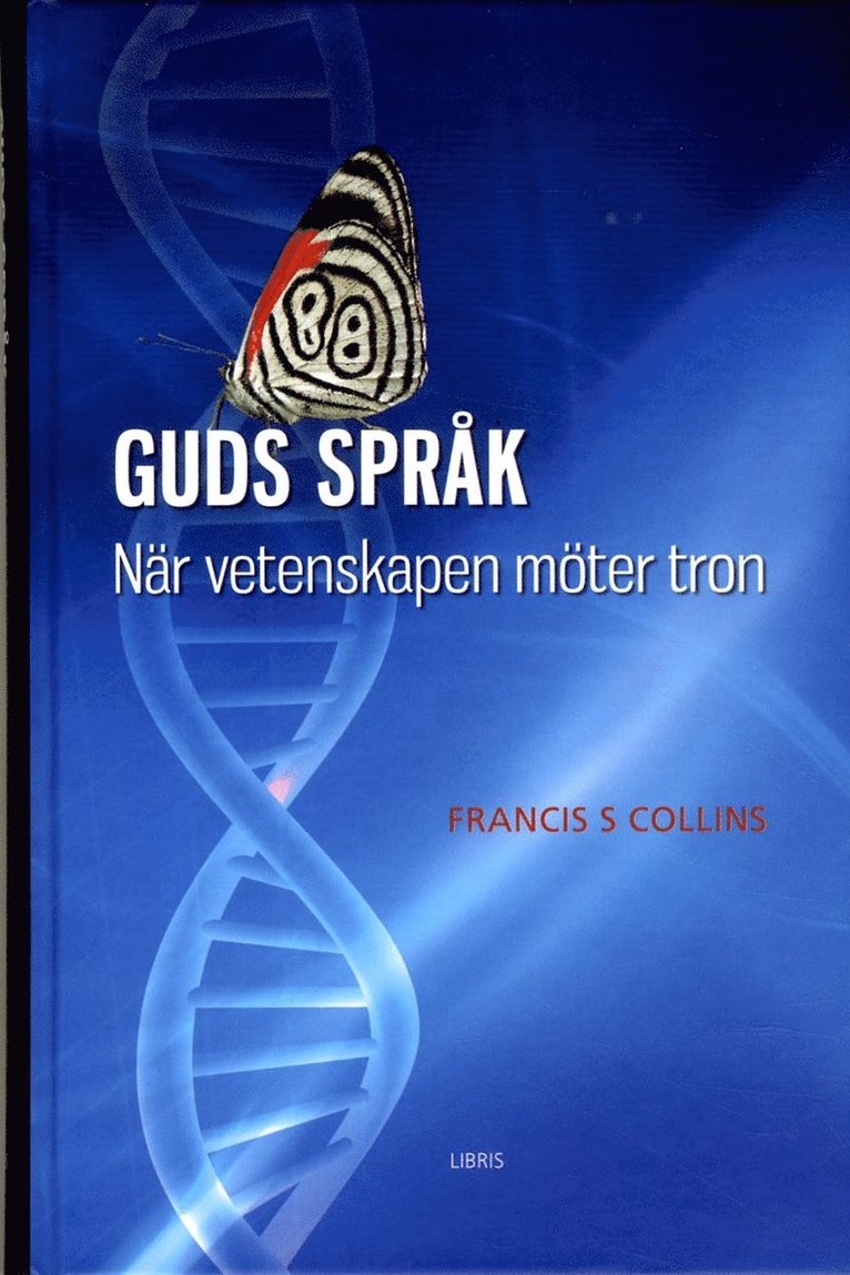Francis S. Collins - Guds språk : när vetenskapen möter tron, Inbunden