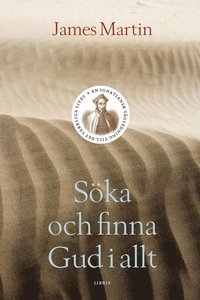 bokomslag Söka och finna Gud i allt : en ignatiansk vägledning till det verkliga livet