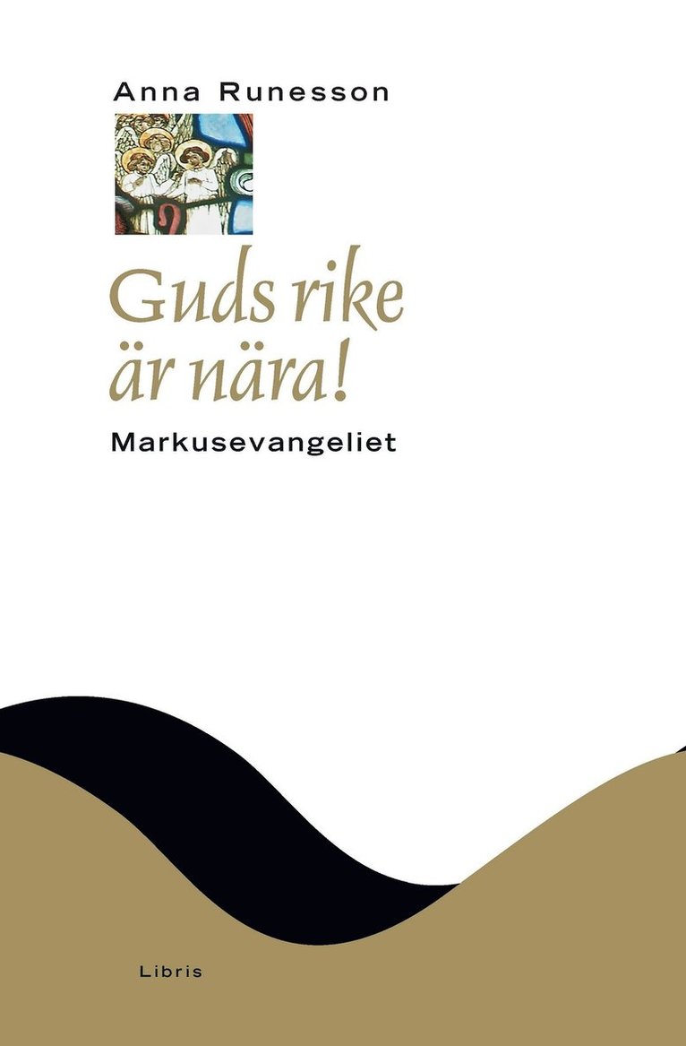 Anna Runesson - Guds rike är nära! : Markusevangeliet, Inbunden