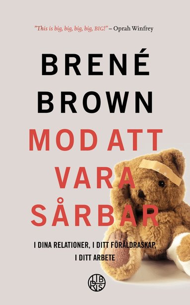 Brené Brown - Mod att vara sårbar : i dina relationer, i ditt föräldraskap, i ditt arbete, Pocket
