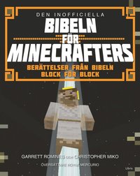 bokomslag Den inofficiella Bibeln för Minecrafters : Berättelser från bibeln block för block