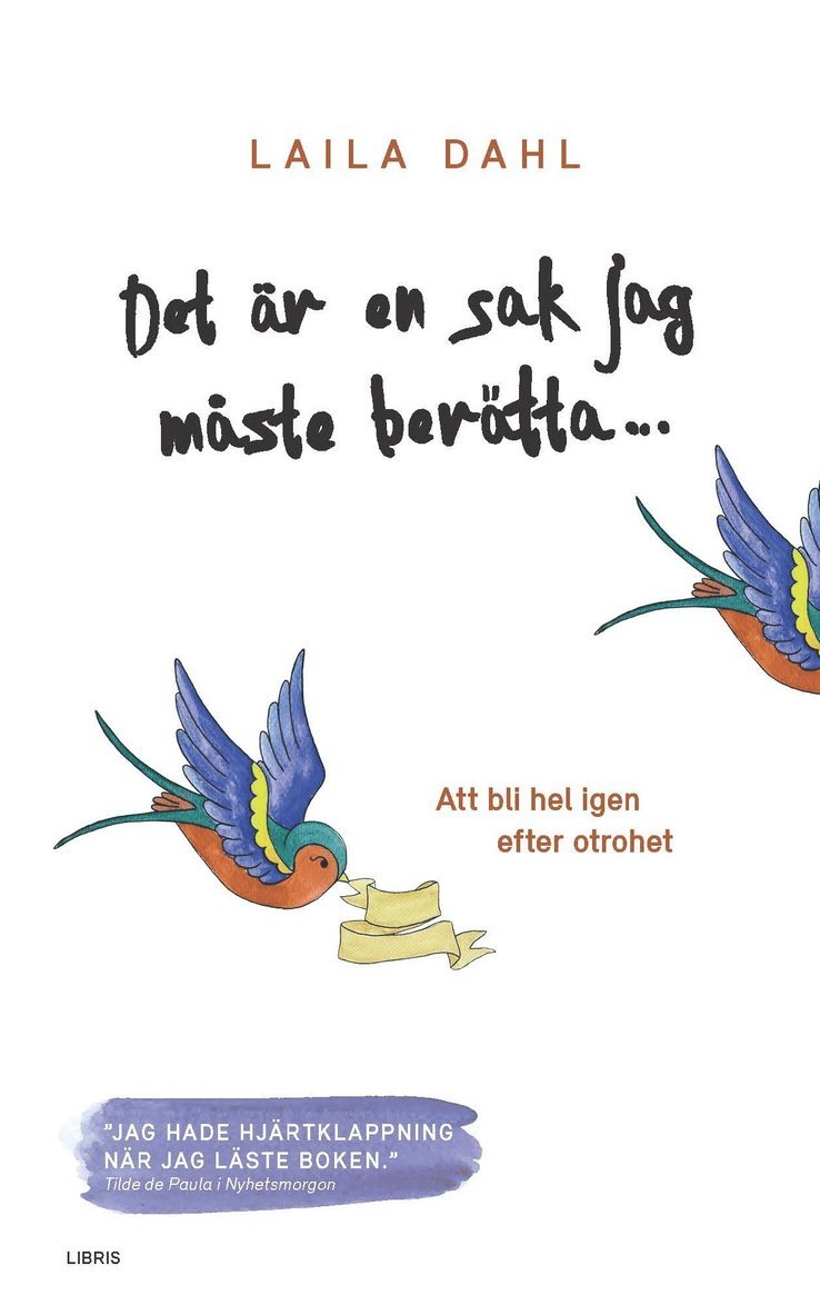 Laila Dahl - Det är en sak jag måste berätta... : att bli hel igen efter otrohet, Pocket