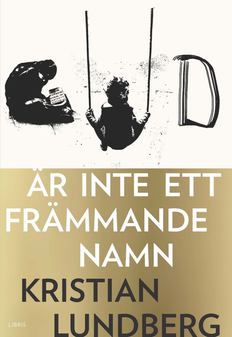 Kristian Lundberg - Gud är inte ett främmande namn, Inbunden