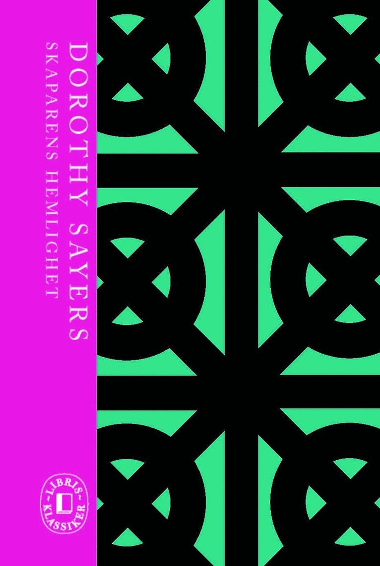 Dorothy Sayers - Skaparens hemlighet, Inbunden