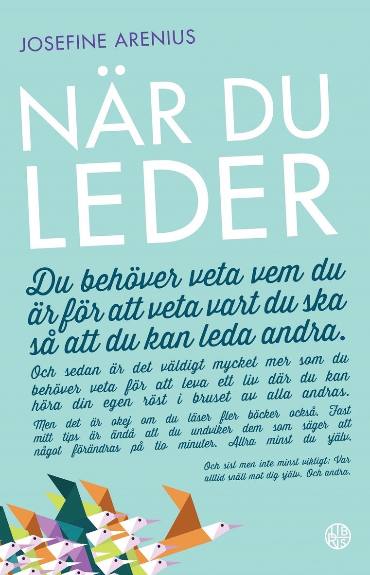 När du leder : du behöver veta vem du är för att veta vart du ska så att du kan leda andra 1