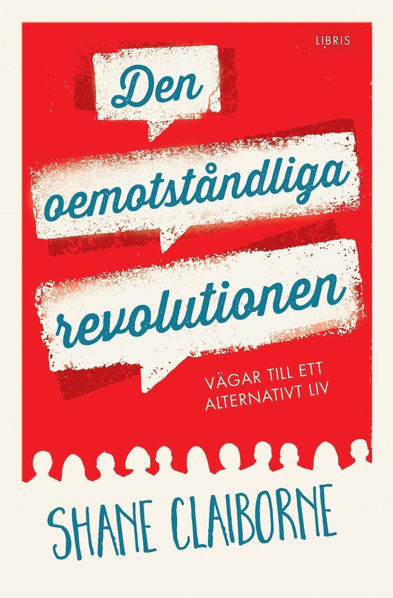 Den oemotståndliga revolutionen : vägar till ett alternativt liv 1