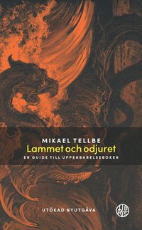 bokomslag Lammet och odjuret : en guide till Uppenbarelseboken Utökad utgåva