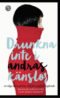 bokomslag Drunkna inte i andras känslor : En våga sätta gränser-bok för sensitivt begåvade