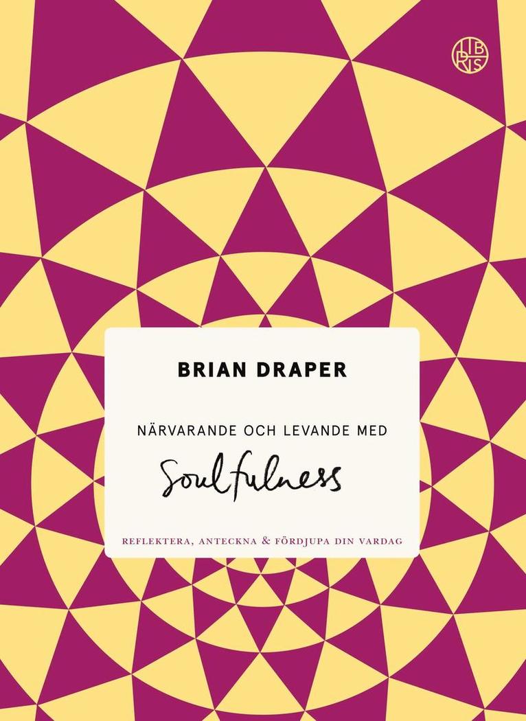 Brian Draper - Närvarande och levande med soulfulness, Inbunden