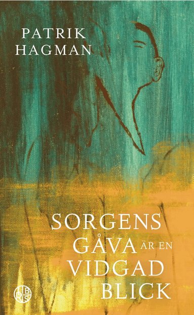 Patrik Hagman - Sorgens gåva är en vidgad blick, Pocket