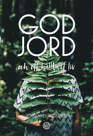 bokomslag God jord : och ett hållbart liv