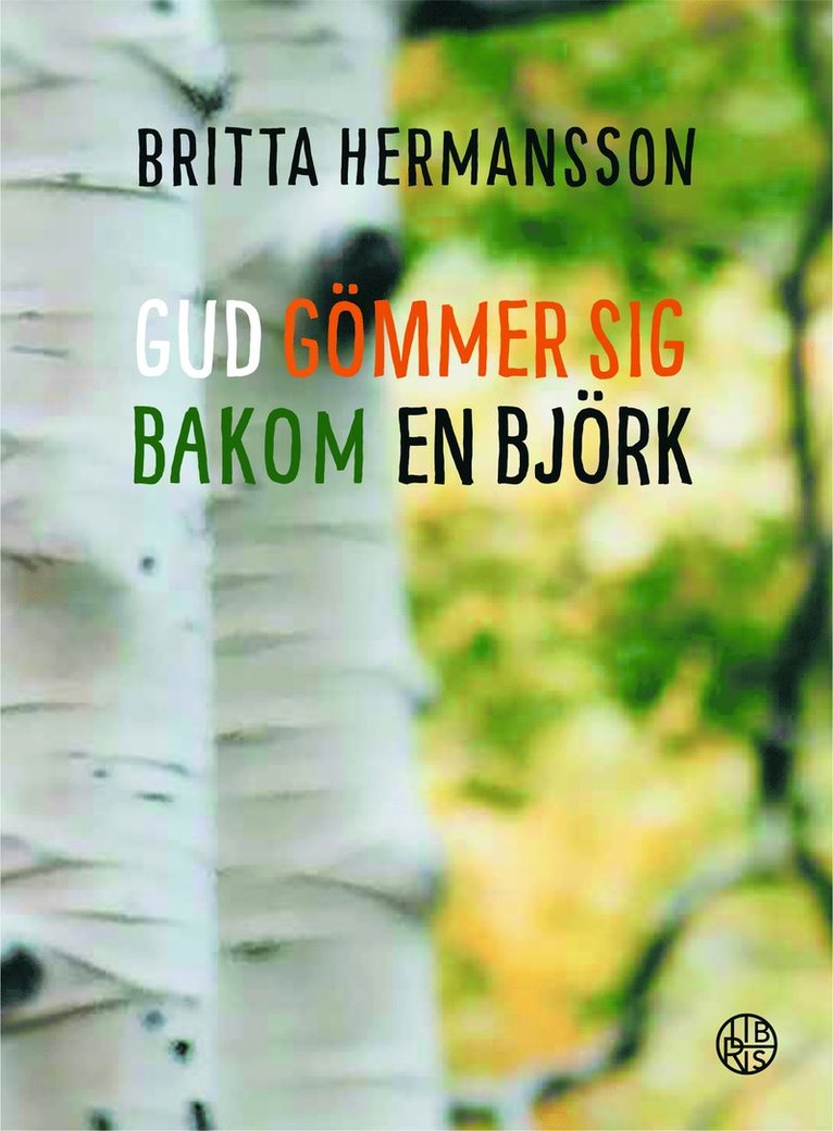 Britta Hermansson - Gud gömmer sig bakom en björk, Kartonnage