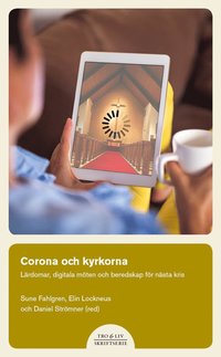 bokomslag Corona och kyrkorna : lärdomar, digitala möten och beredskap för nästa kris