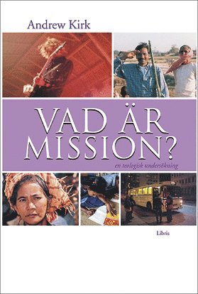 Vad är mission? : en teologisk undersökning 1