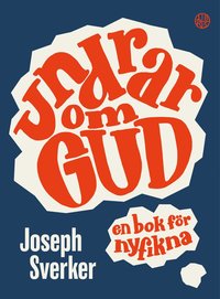bokomslag Undrar om Gud : en bok för nyfikna
