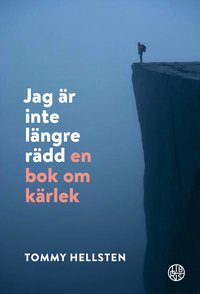 bokomslag Jag är inte längre rädd : en bok om kärlek