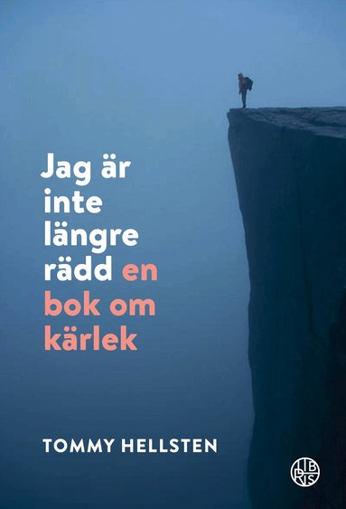 Tommy Hellsten - Jag är inte längre rädd : en bok om kärlek, Pocket