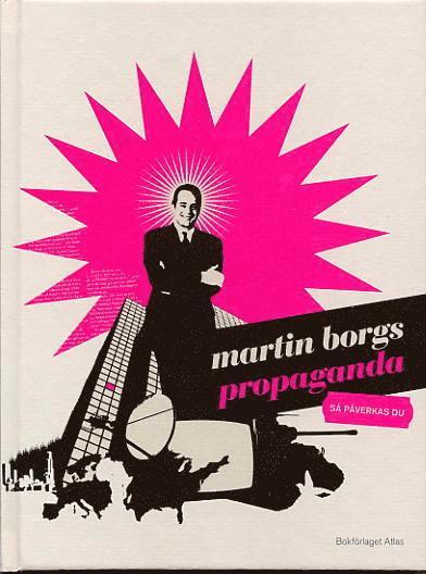 Martin Borgs - Propaganda : så påverkas du, Kartonnage