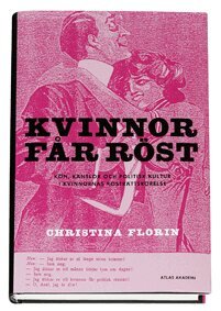 Christina Florin - Kvinnor får röst : kön, känslor och politisk kultur i kvinnornas rösträttsrörelse, Inbunden