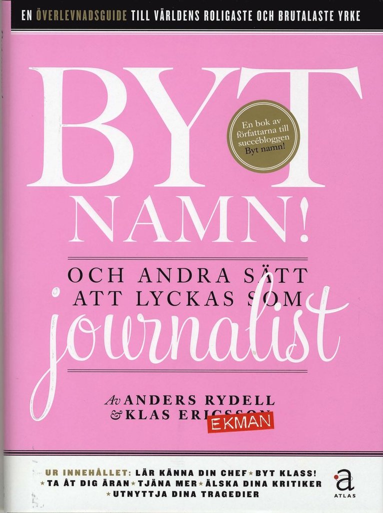 Klas Ekman, Anders Rydell - Byt namn! : och andra sätt att lyckas som journalist, Inbunden