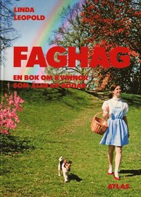 bokomslag Faghag : en bok om kvinnor som älskar bögar