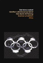 bokomslag Det stora sveket : den olympiska rörelsen i diktaturens tjänst