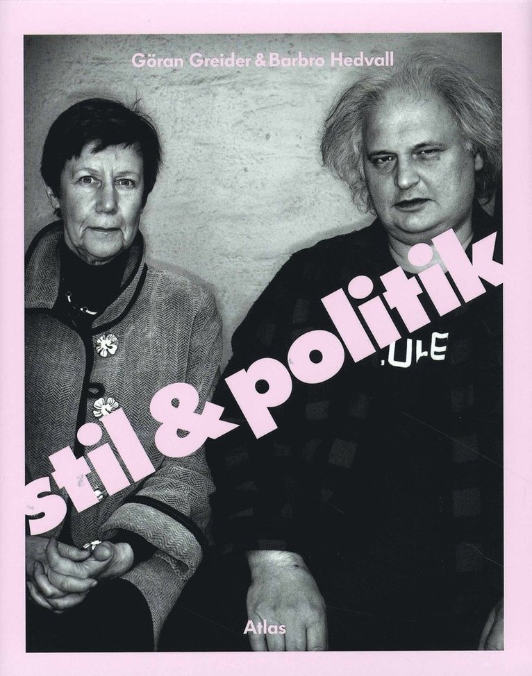 Göran Greider, Barbro Hedvall - Stil och politik, Inbunden