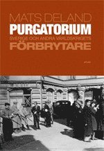 bokomslag Purgatorium : Sverige och andra världskrigets förbrytare