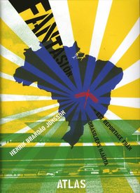 bokomslag Fantasiön - ett reportage från Brasiliens hjärta