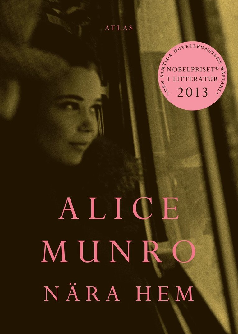 Alice Munro - Nära hem, Inbunden
