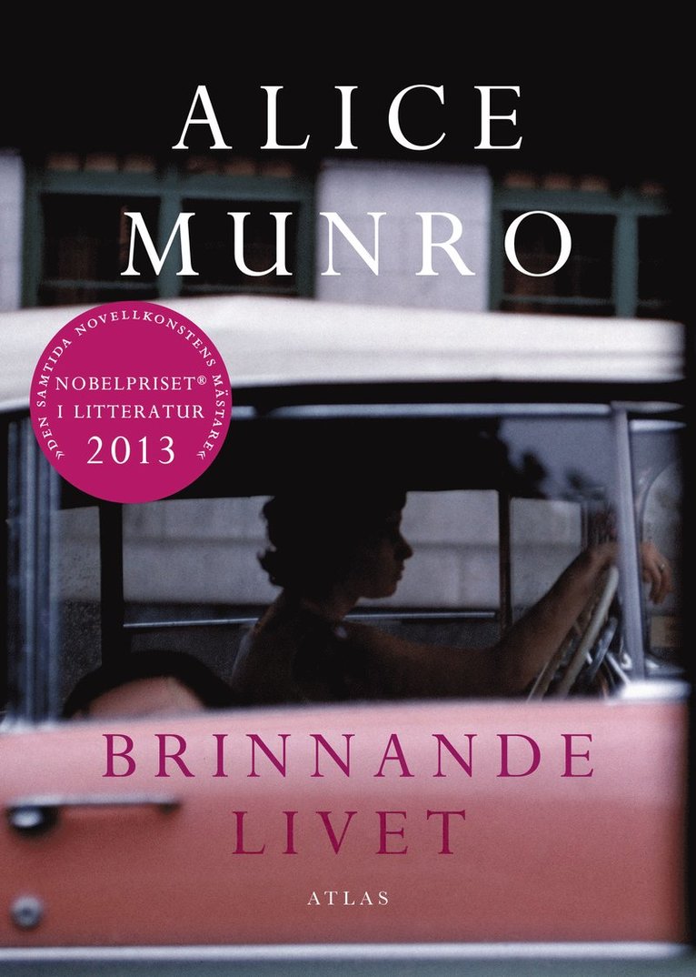 Alice Munro - Brinnande livet, Inbunden