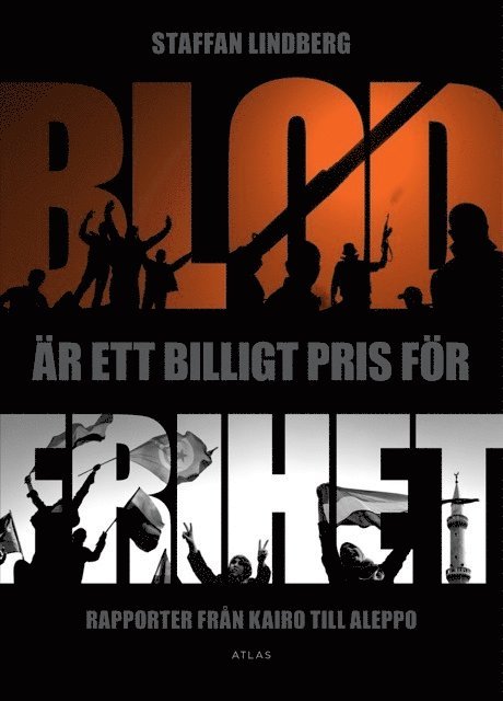 Staffan Lindberg - Blod är ett billigt pris för frihet, Häftad