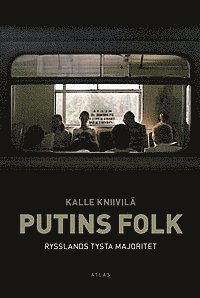 bokomslag Putins folk : Rysslands tysta majoritet