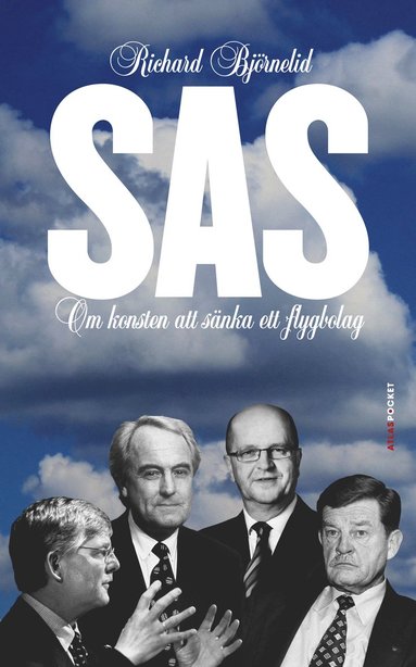 bokomslag SAS : om konsten att sänka ett flygbolag