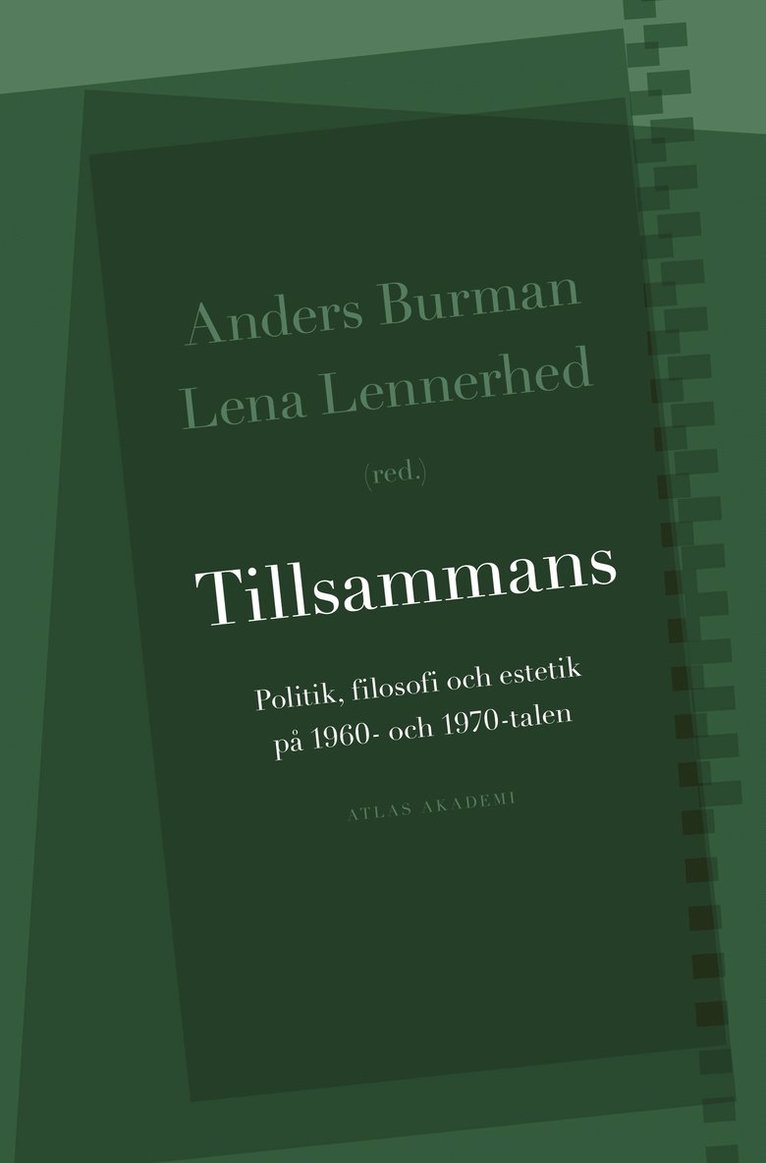 Tillsammans : politik, filosofi och estetik på 1960- och 1970-talen 1