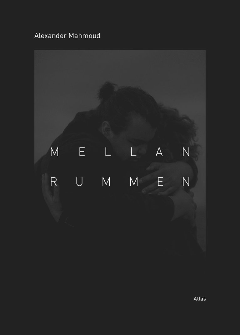 Alexander Mahmoud - Mellan rummen, Inbunden