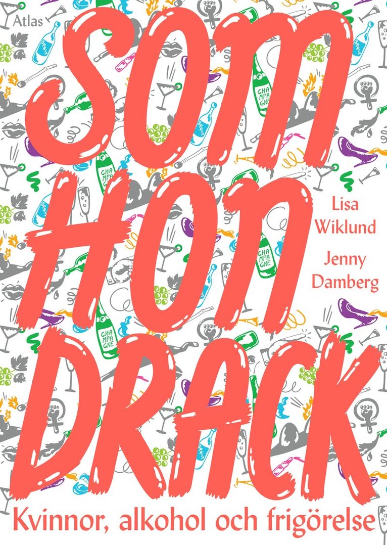 Jenny Damberg, Lisa Wiklund - Som hon drack : kvinnor, alkohol och frigörelse, Häftad