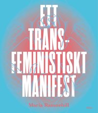 bokomslag Ett transfeministiskt manifest