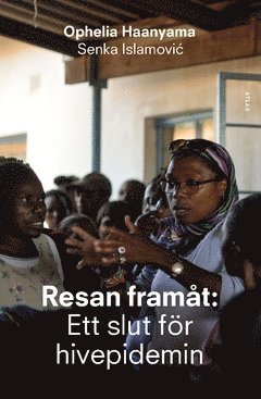 Resan framåt: Ett slut för hivepidemin