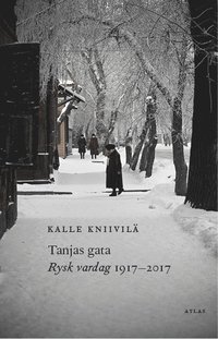 bokomslag Tanjas gata : rysk vardag 1917-2017