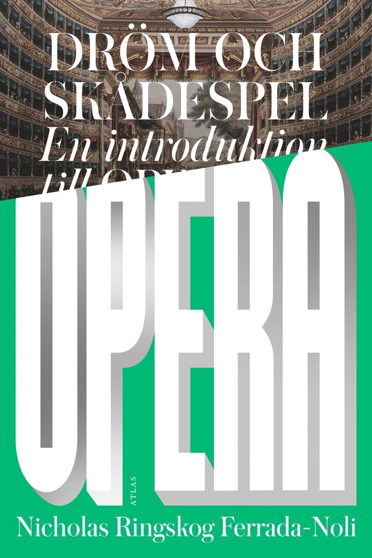 Nicholas Ringskog Ferrada-Noli - Dröm och skådespel : en introduktion till opera, Inbunden