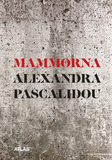 Alexandra Pascalidou - Mammorna, Inbunden