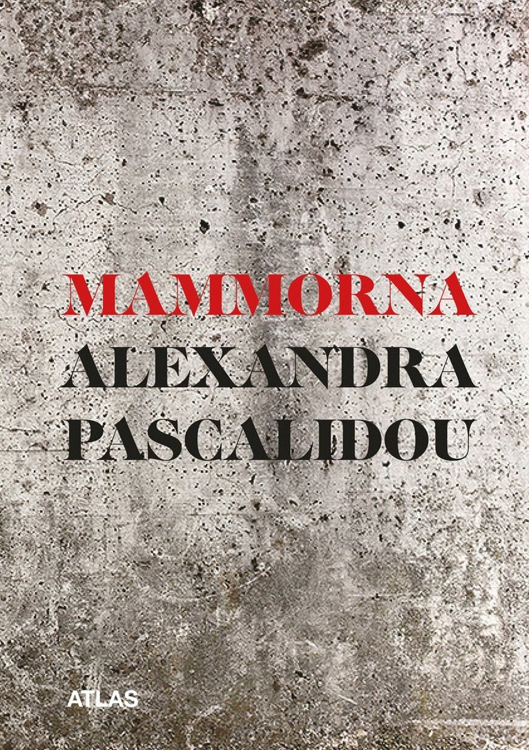 Alexandra Pascalidou - Mammorna, Inbunden