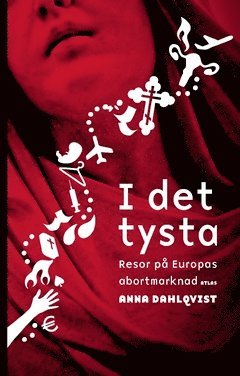 I det tysta : resor på Europas abortmarknad 1
