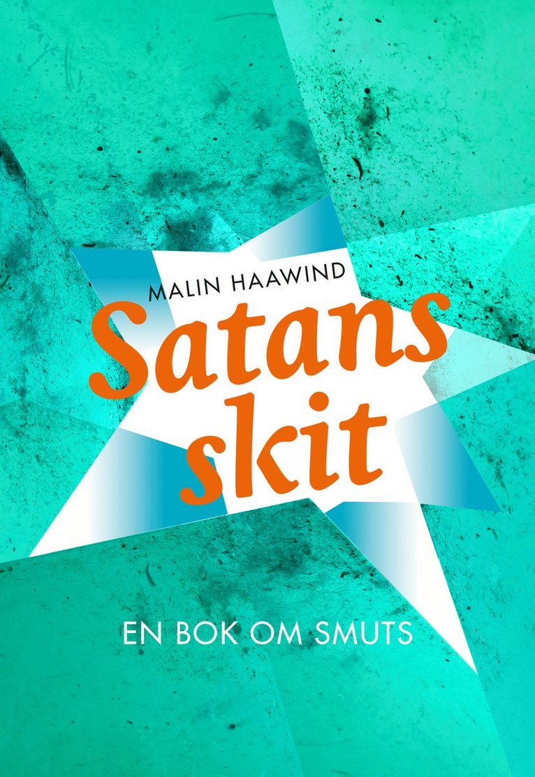 Satans skit : en bok om smuts 1
