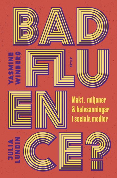 bokomslag Badfluence : makt, miljoner och halvsanningar i sociala medier