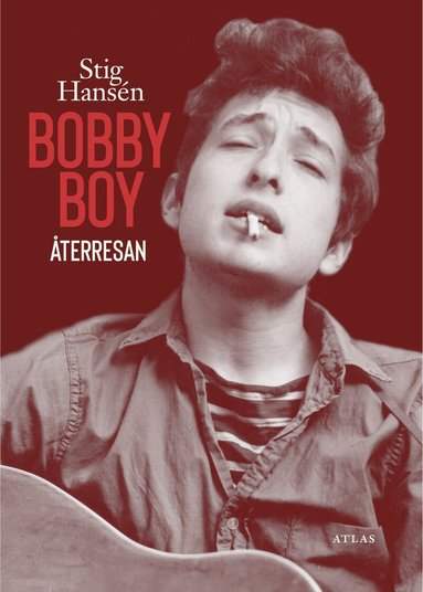 Stig Hansén - Bobby Boy : återresan, Inbunden