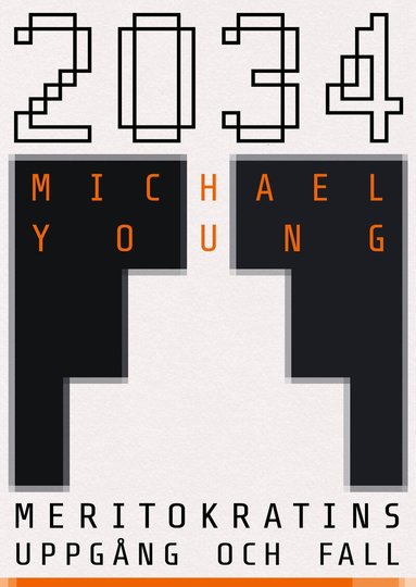 Michael Young - 2034 : meritokratins uppgång och fall, Inbunden