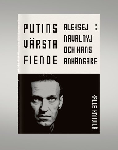 bokomslag Putins värsta fiende : Aleksej Navalnyj och hans anhängare