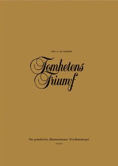 Tomhetens triumf : om grandiositet, illusionsnummer & nollsummespel 1